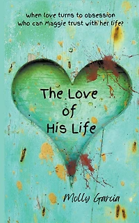 The Love of His Life (Dark Obsessions, #1)