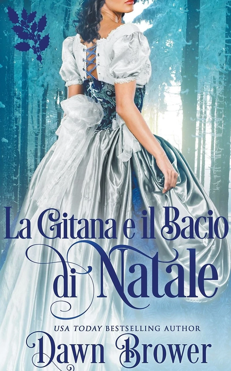 La gitana e il bacio di Natale (Uniti da un bacio, #6)