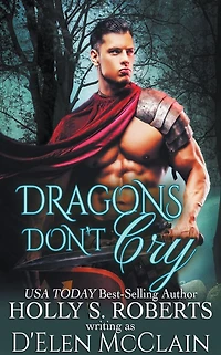 Dragons Don't Cry (Fire Chronicles, #1)