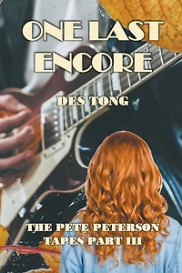 One Last Encore (The Pete Peterson Tapes, #3)