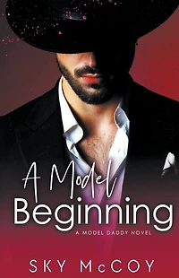 A Model Beginning Book 1 (A Daddy, #1)