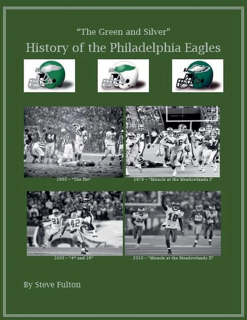 the Green & Silver! History of Philadelphia Eagles (NFL Series, #5)