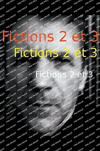 Fictions 2 et 3 (Textes, #2)