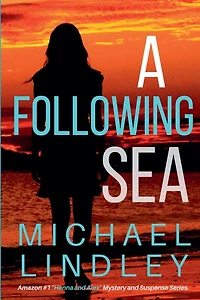 A Following Sea (The "Hanna and Alex" Low Country Mystery Suspense Series, #2)