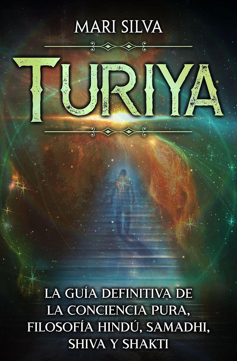 Turiya: la guía definitiva de conciencia pura, filosofía hindú, Samadhi, Shiva y Shakti