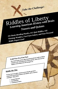 Riddles of Liberty: Learning American History with Brain Teasers and Quizzes (Education by Riddles, #3)
