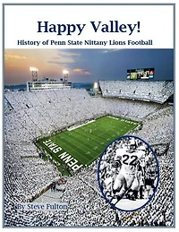 Happy Valley! History of Penn State Nittany Lions Football (College Blueblood Series, #14)
