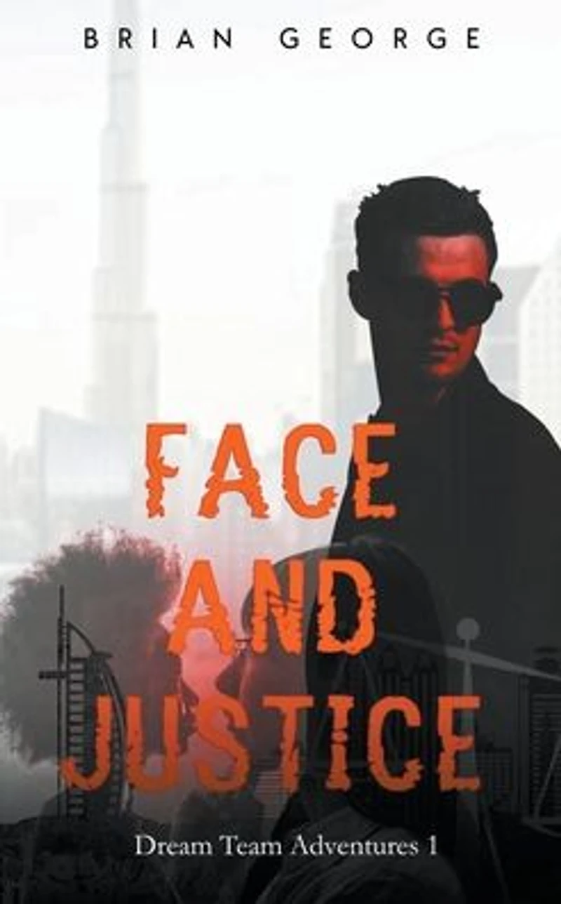 Face and Justice (Dream Team Adventures, #1)
