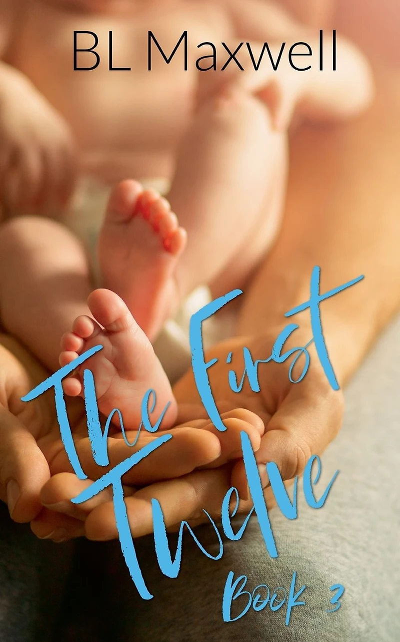 The First Twelve (Better Together Universe, #3)