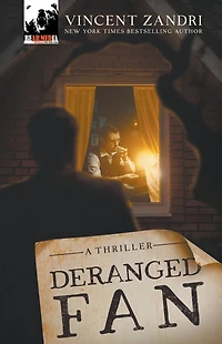 Deranged Fan (A Thriller, #6)