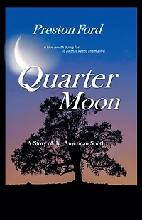 Quarter Moon: A Novel of the American South