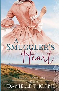 A Smuggler's Heart (Gentlemen of the Coast)