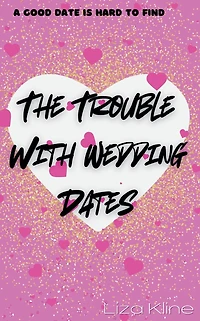 The Trouble with Wedding Dates