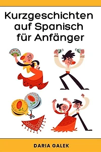 Kurzgeschichten auf Spanisch für Anfänger