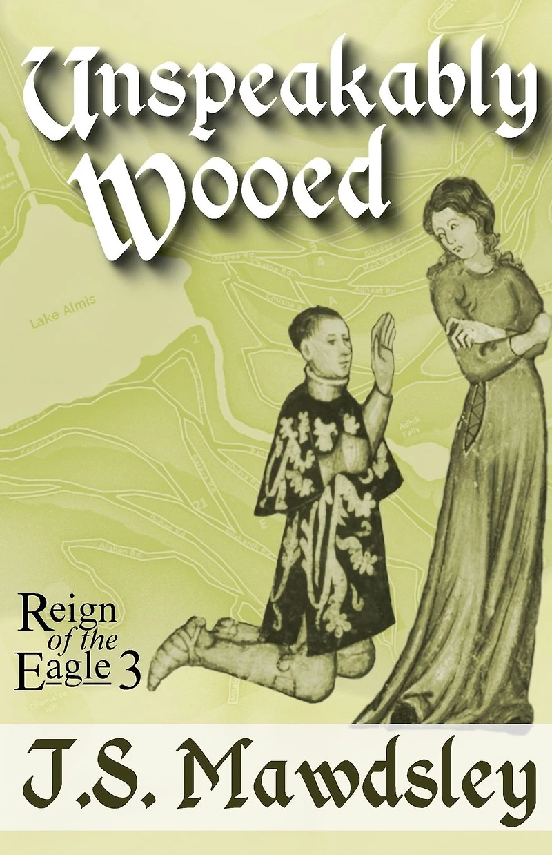 Unspeakably Wooed (Reign of the Eagle, #3)