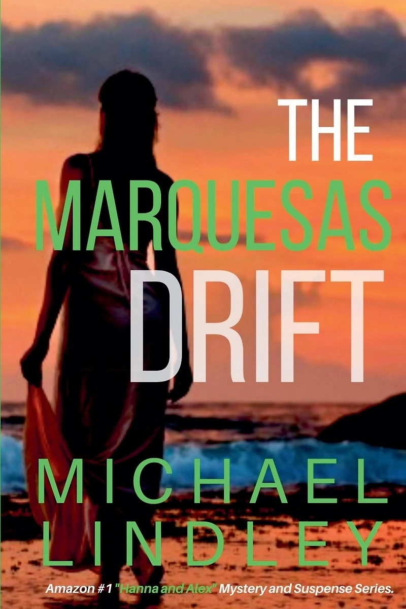 The Marquesas Drift (The "Hanna and Alex" Low Country Mystery Suspense Series, #7)