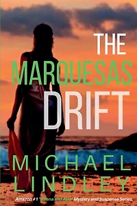 The Marquesas Drift (The "Hanna and Alex" Low Country Mystery Suspense Series, #7)