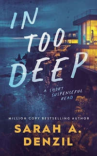 Too Deep (Short Suspenseful Reads)
