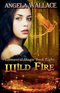 Wild Fire (Elemental Magic, #8)