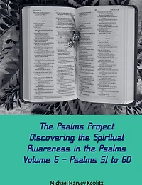 the Psalms Project Volume Six - Discovering Spiritual World through Psalm 51-60