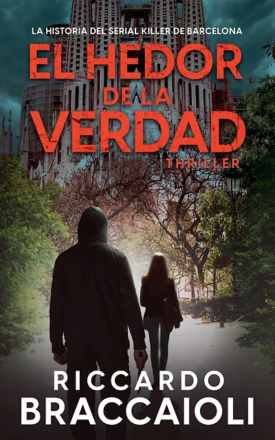 El Hedor de la Verdad: La Historia del Serial Killer de Barcelona