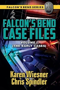 Falcon's Bend Case Files, Volume I (The Early Cases)