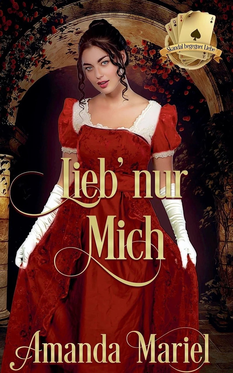Lieb' nur mich (Skandal begegnet Liebe, #1)
