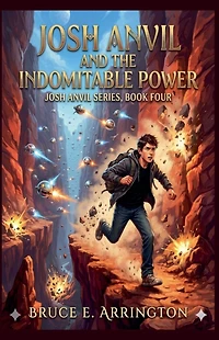 Josh Anvil and the Indomitable Power
