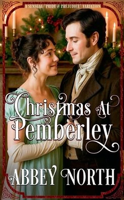 Christmas At Pemberley: A Pride & Prejudice Variation