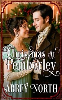 Christmas At Pemberley: A Pride & Prejudice Variation