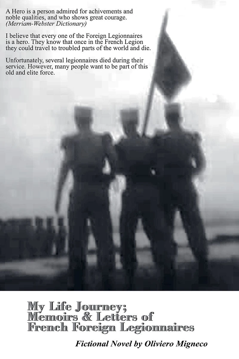My Life Journey: Memoirs and Letters of French Foreign Legionnaires