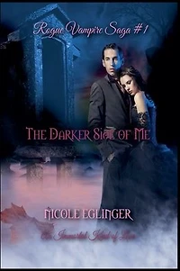 The Darker Side of Me (Rogue Vampire Saga, #1)