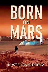 Born on Mars Colonization Book 2