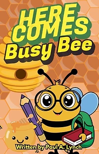 Here Comes Busy Bee (Here the Caterpillar, #3)