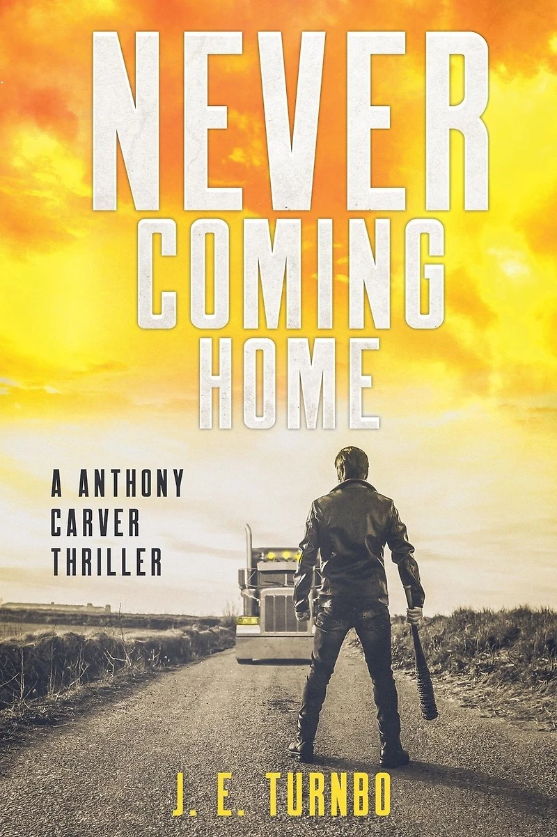 Never Coming Home (A Anthony Carver Novel, #2)