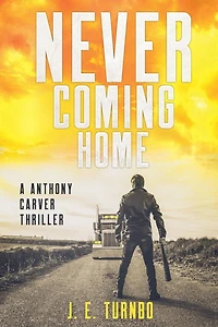 Never Coming Home (A Anthony Carver Novel, #2)