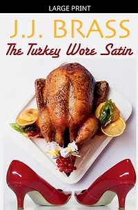 The Turkey Wore Satin