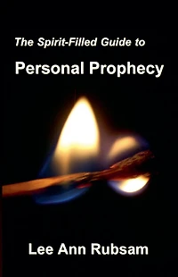The Spirit-Filled Guide to Personal Prophecy