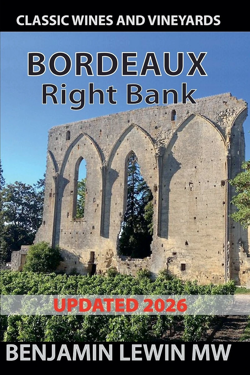 Bordeaux: Right Bank (Guides to Wines and Top Vineyards, #2)