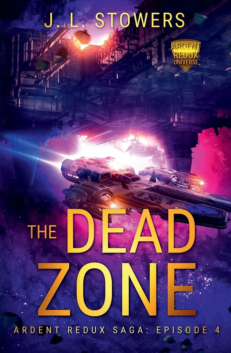 The Dead Zone: Ardent Redux Saga: Episode 4 (A Space Opera Adventure)