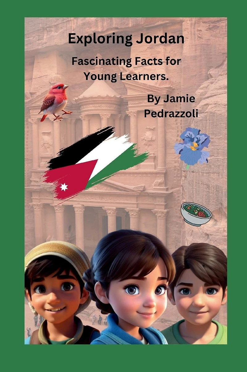 Exploring Jordan : Fascinating Facts for Young Learners (Exploring the world one country at a time)