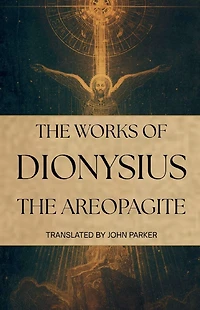 the Works of Dionysius Areopagite