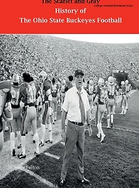 The Scarlet and Gray! History of Ohio State Buckeyes Football (College Blueblood Series, #12)