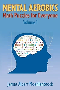 Mental Aerobics -- Math Puzzles for Everyone