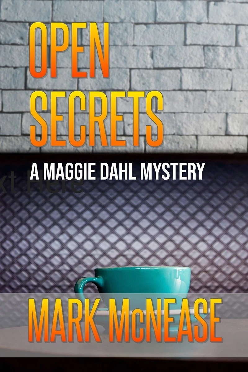 Open Secrets: A Maggie Dahl Mystery