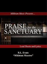 Praise for the Sanctuary: Lead Sheets and Lyrics (Mikhtam Music Sheet Series, #1)