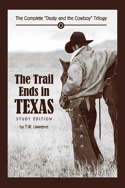 the Trail Ends Texas: Complete "Dusty and Cowboy" Trilogy