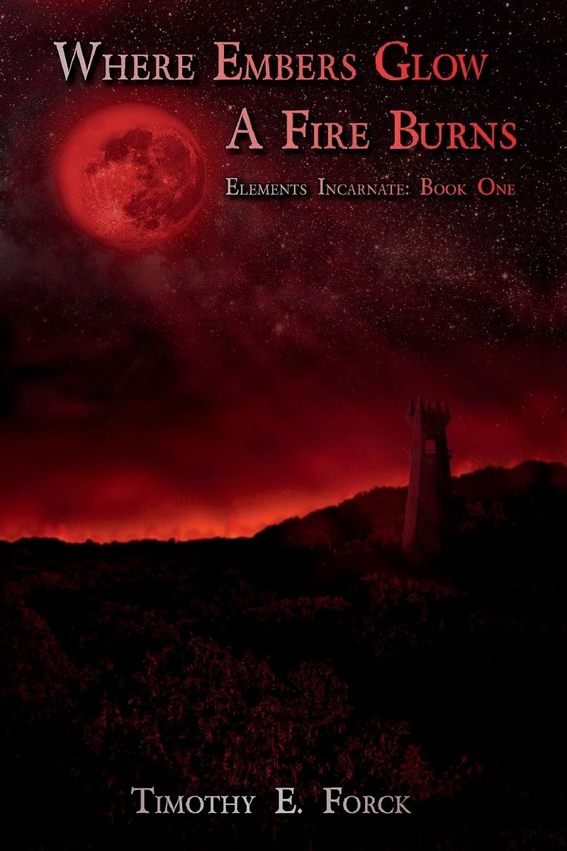 Elements Incarnate: Where Embers Glow A Fire Burns: