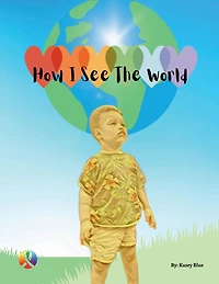 How I See The World