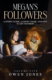 Megan's Followers: A Spirit Guide, Ghost Tiger, And One Scary Mother!